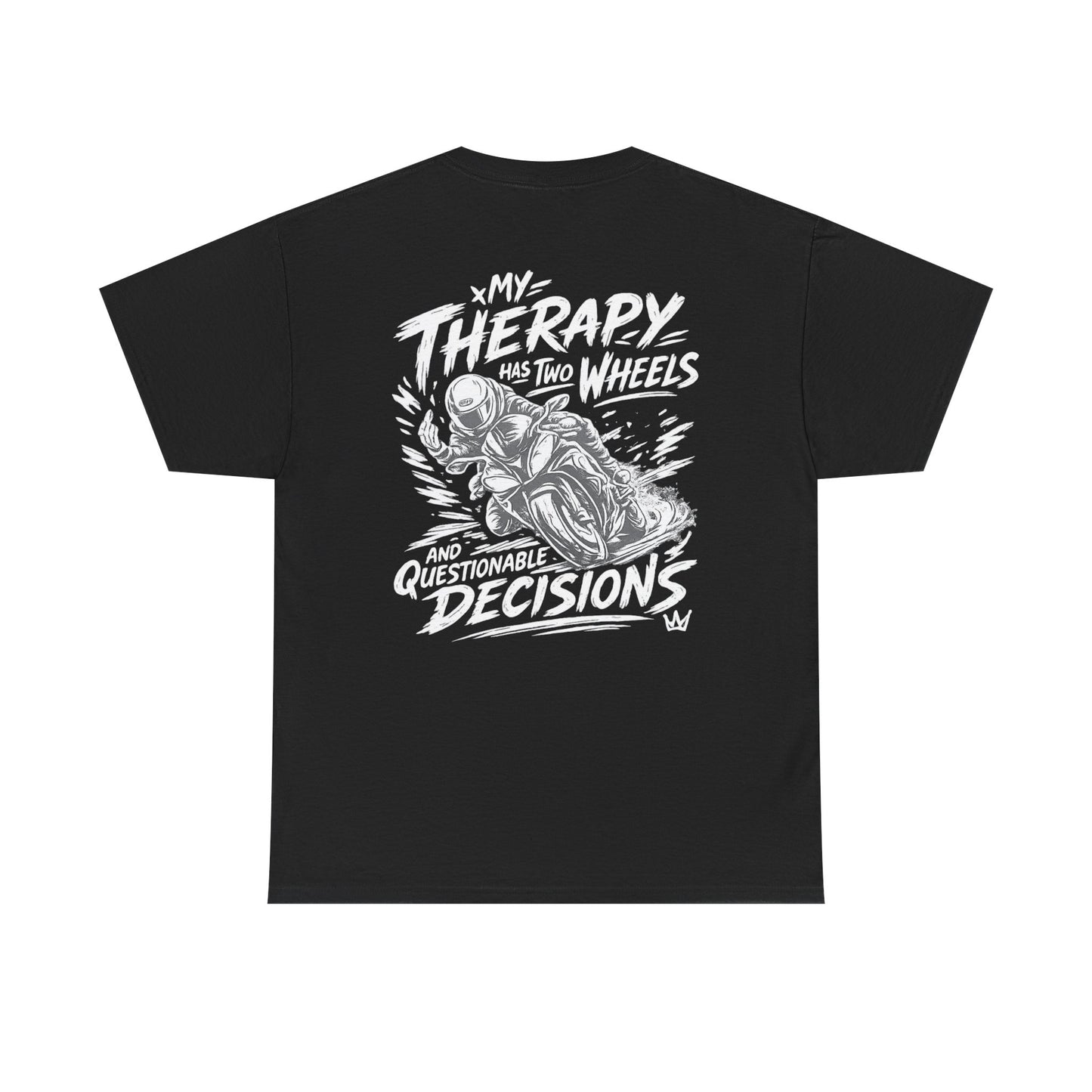 Motorcycle Tee — “My Therapy Has Two Wheels and Questionable Decisions” Graphic Shirt