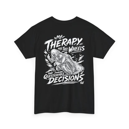 Motorcycle Tee — “My Therapy Has Two Wheels and Questionable Decisions” Graphic Shirt
