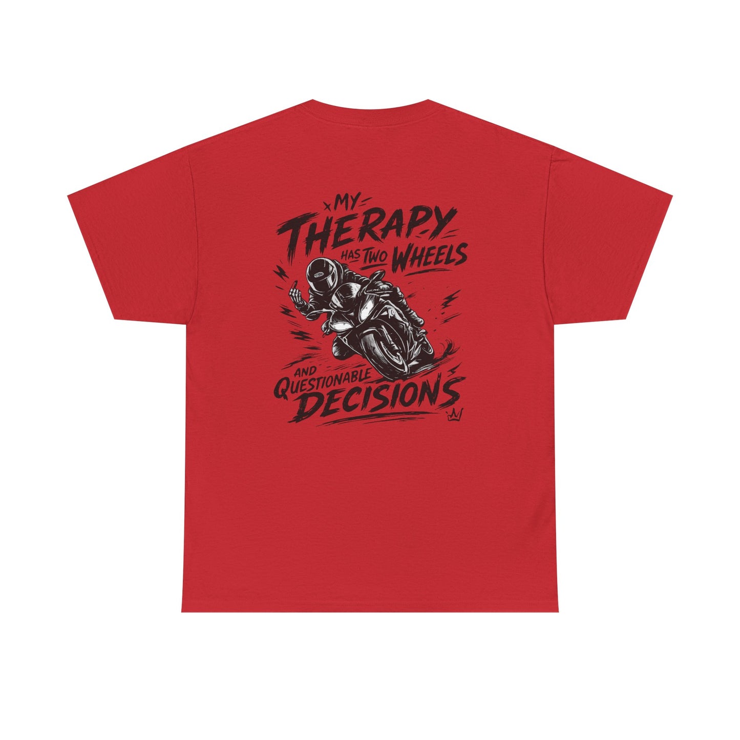 Motorcycle Tee — “My Therapy Has Two Wheels and Questionable Decisions” Graphic Shirt