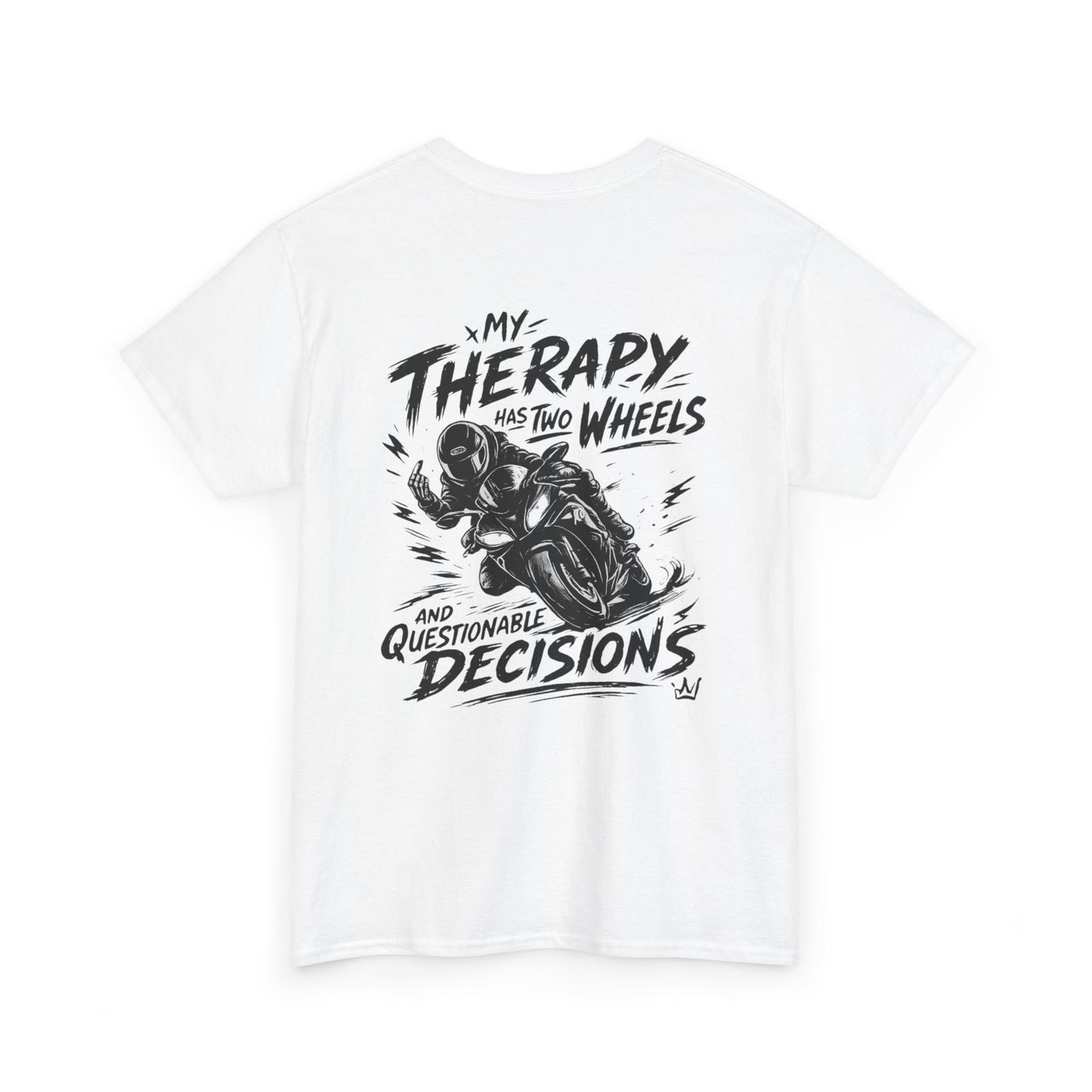 Motorcycle Tee — “My Therapy Has Two Wheels and Questionable Decisions” Graphic Shirt