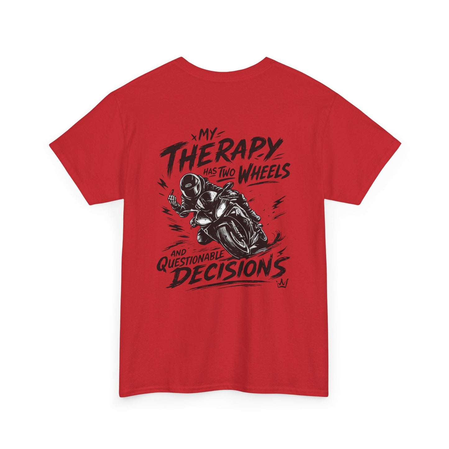 Motorcycle Tee — “My Therapy Has Two Wheels and Questionable Decisions” Graphic Shirt